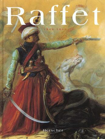 Couverture du livre « Raffet, 1804-1860 » de Robichon/Benoit aux éditions Herscher