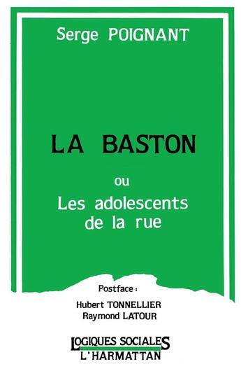 Couverture du livre « La baston ou les adolescents de la rue » de Serge Poignant aux éditions L'harmattan