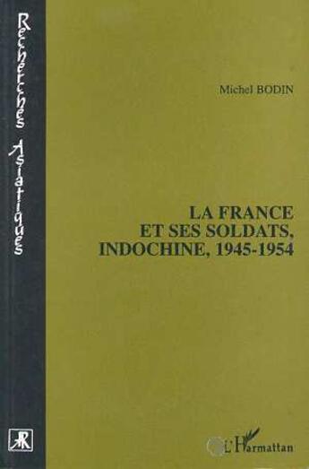 Couverture du livre « La France et ses soldats : Indochine 1945-1954 » de Bodin/Michel aux éditions L'harmattan