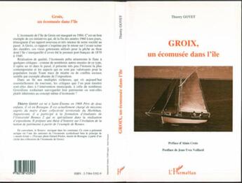 Couverture du livre « Groix, un écomusée dans l'île » de Thierry Goyet aux éditions L'harmattan