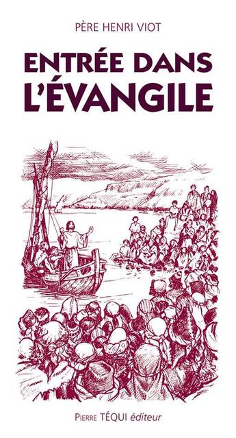 Couverture du livre « Entrée dans l'Evangile » de Henri Viot aux éditions Tequi