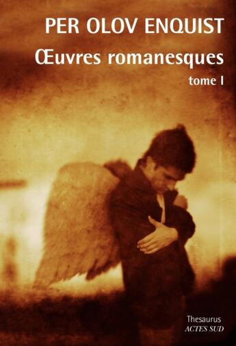 Couverture du livre « Oeuvres romanesques t.1 » de Per Olov Enquist aux éditions Actes Sud
