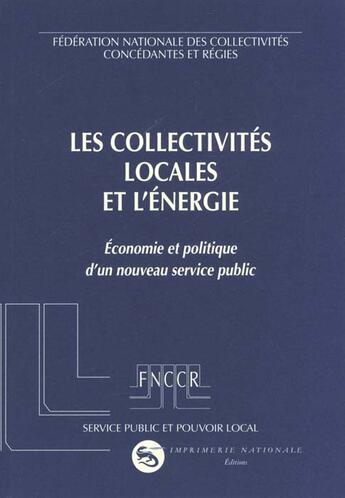 Couverture du livre « Collectivites Locales Et Energie » de  aux éditions Imprimerie Nationale