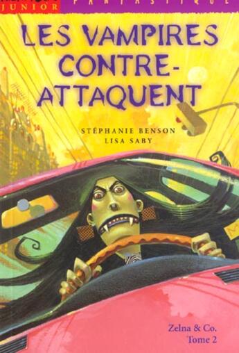 Couverture du livre « Zelna And Co T.2 ; Les Vampires Contre-Attaquent » de Lisa Saby et Stephanie Benson aux éditions Milan