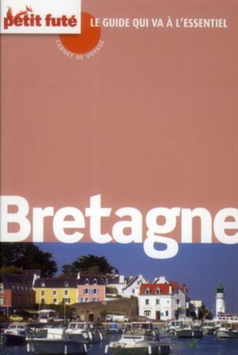 Couverture du livre « GUIDE PETIT FUTE ; CARNETS DE VOYAGE ; Bretagne (édition 2012) » de  aux éditions Le Petit Fute