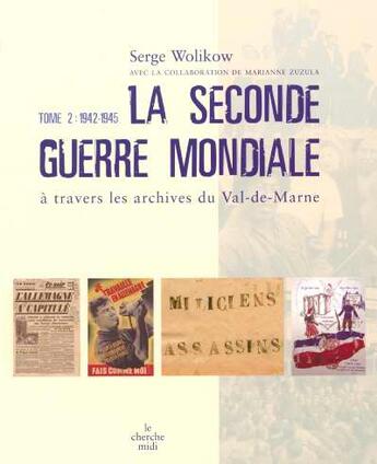 Couverture du livre « La seconde guerre mondiale - tome 2 » de Serge Wolikow aux éditions Cherche Midi