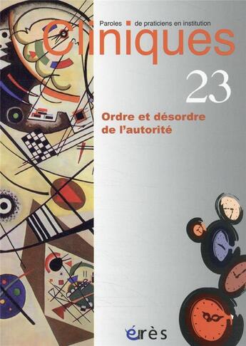 Couverture du livre « Cliniques 23 - ordre et desordre de l'autorite » de  aux éditions Eres