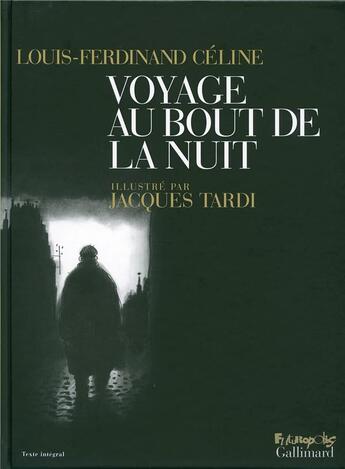 Couverture du livre « Voyage au bout de la nuit » de Louis-Ferdinand Celine et Jacques Tardi aux éditions Futuropolis