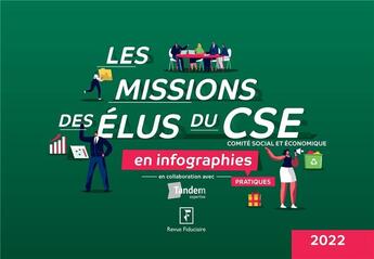 Couverture du livre « Les missions des élus du CSE en infographies pratiques (édition 2022) » de Collectif Groupe Revue Fiduciaire aux éditions Revue Fiduciaire