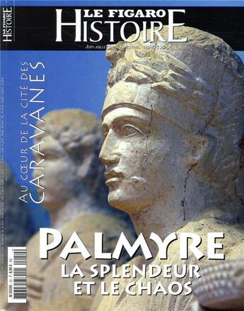 Couverture du livre « Palmyre la splendeur et le chaos » de Le Figaro Histoire aux éditions Societe Du Figaro