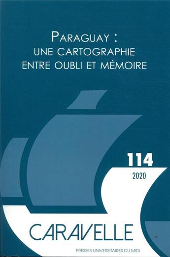 Couverture du livre « Paraguay : une cartographie entre oubli et memoire » de Carla Fernandes aux éditions Pu Du Mirail