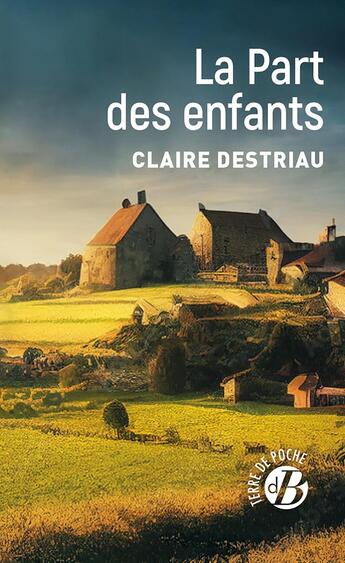 Couverture du livre « La part des enfants » de Claire Destriau aux éditions De Boree