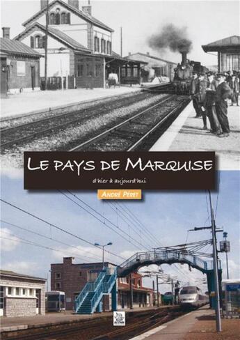 Couverture du livre « Le pays de Marquise d'hier à aujourd'hui » de Andre Peret aux éditions Editions Sutton