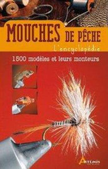 Couverture du livre « Mouches de pêche, l'encyclopédie » de  aux éditions Artemis