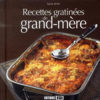 Couverture du livre « Recettes gratinées de grand-mère » de Sylvie Ait-Ali aux éditions Editions Esi