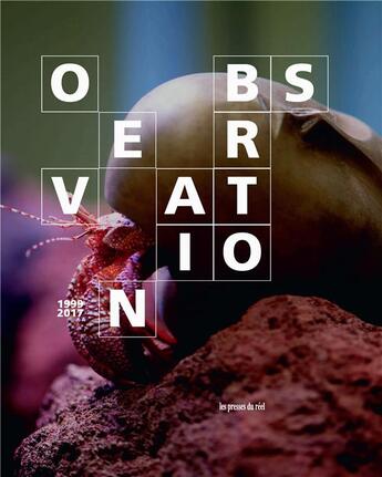 Couverture du livre « Observation ; le consortium 1999-2017 » de Franck Gautherot et Xavier Douroux aux éditions Les Presses Du Reel