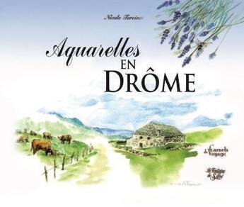 Couverture du livre « Aquarelles en Drôme » de Nicole Tercinet aux éditions La Fontaine De Siloe