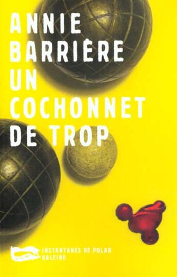 Couverture du livre « Un Cochonnet De Trop » de Annie Barriere aux éditions Baleine