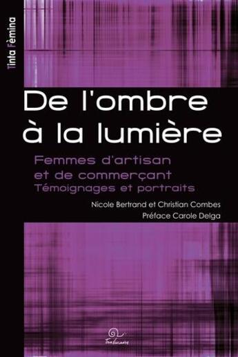 Couverture du livre « De l'ombre à la lumière » de Nicole Bertrand et Christian Combes aux éditions Trabucaire