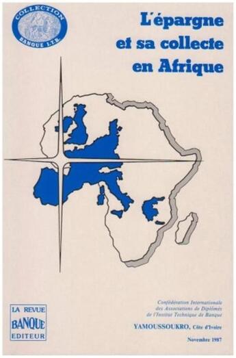 Couverture du livre « Epargne et collecte en afrique » de Yamoussoukro aux éditions Revue Banque