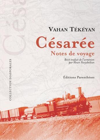 Couverture du livre « Césarée, notes de voyage » de Tekeyan Vahan aux éditions Parentheses