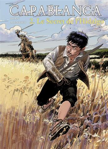 Couverture du livre « Capablanca Tome 2 : le secret de l'Hidalgo » de Joan Mundet aux éditions Bd Must