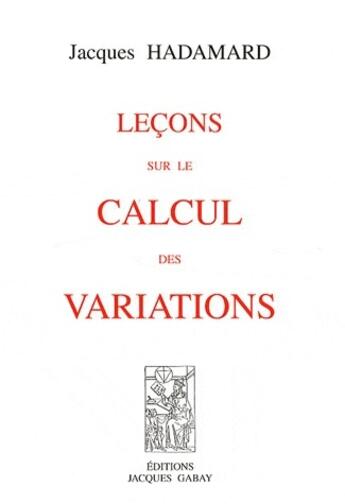 Couverture du livre « Leçons sur le calcul des variations » de Jacques Hadamard aux éditions Jacques Gabay