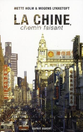 Couverture du livre « La Chine, chemin faisant » de Holm et Lykketoft aux éditions Esprit Ouvert