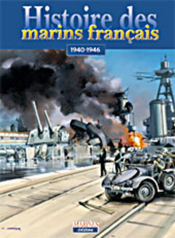 Couverture du livre « Histoire des marins français 1940-1946 » de Granier/Hubert aux éditions Marines