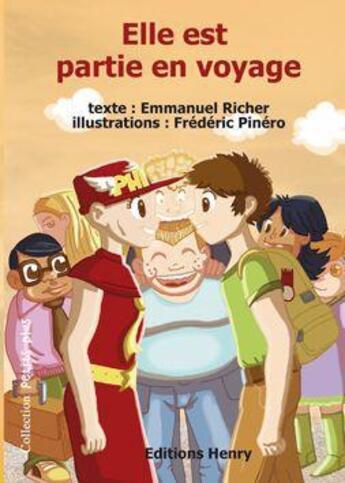 Couverture du livre « Elle est partie en voyage » de Emmanuel Richer et Frederic Pinero aux éditions Editions Henry