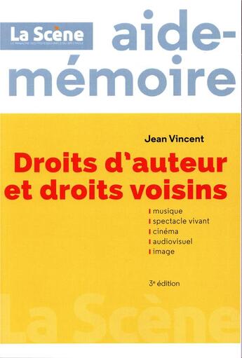 Couverture du livre « Droits d'auteur et droits voisins ; aide-mémoire » de Jean Vincent aux éditions M Medias