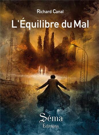 Couverture du livre « L'équilibre du mal » de Richard Canal aux éditions Séma Éditions