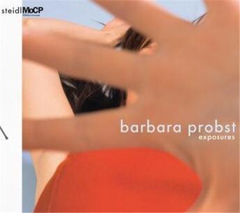 Couverture du livre « Barbara probst exposures » de Irvine Karen aux éditions Steidl