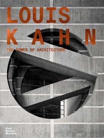 Couverture du livre « Louis kahn the power of architecture » de Kries Mateo aux éditions Vitra Design