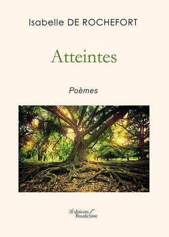 Couverture du livre « Atteintes » de Isabelle De Rochefort aux éditions Baudelaire