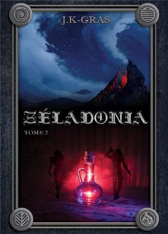 Couverture du livre « Zéladonia Tome 2 ; descendance » de J.K-Gras aux éditions Bookelis