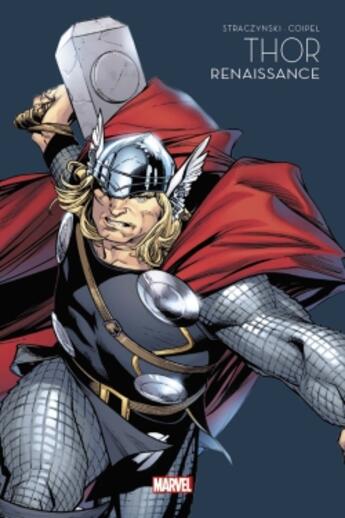 Couverture du livre « Thor : renaissance » de Olivier Coipel et J. Michael Straczynski aux éditions Panini