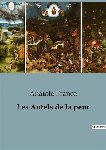 Couverture du livre « Les Autels de la peur » de Anatole France aux éditions Shs Editions