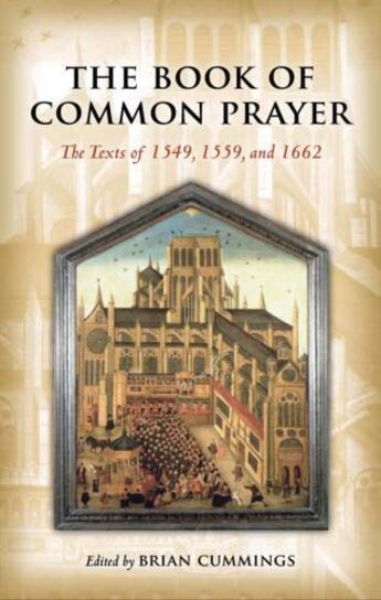 Couverture du livre « The book of common prayer: the texts of 1549, 1559, and 1662 » de Brian Cummings aux éditions Editions Racine