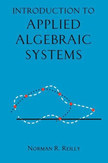 Couverture du livre « Introduction to Applied Algebraic Systems » de Reilly Norman R aux éditions Oxford University Press Usa