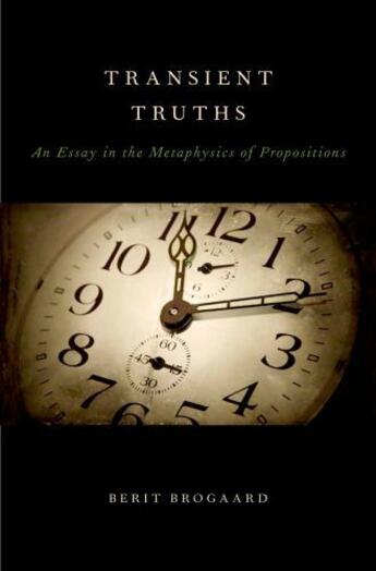 Couverture du livre « Transient Truths: An Essay in the Metaphysics of Propositions » de Brogaard Berit aux éditions Oxford University Press Usa