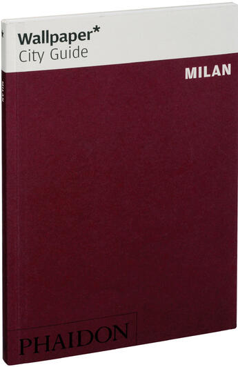 Couverture du livre « Milan » de Wallpaper aux éditions Phaidon