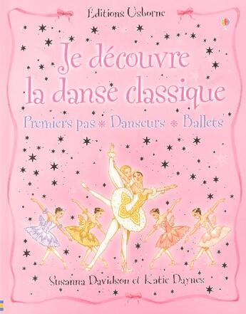 Couverture du livre « Je découvre la danse classique » de  aux éditions Usborne