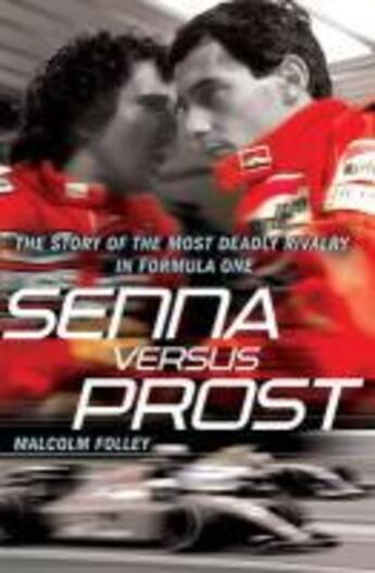 Couverture du livre « Senna Versus Prost » de Folley Malcolm aux éditions Random House Digital