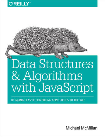 Couverture du livre « Data Structures and Algorithms with JavaScript » de Michael Mcmillan aux éditions O`reilly Media