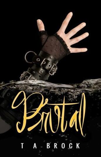 Couverture du livre « Brutal » de Brock Ta aux éditions Omnific Publishing