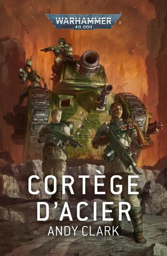 Couverture du livre « Warhammer 40.000 : cortège d'acier » de Andy Clark aux éditions Black Library