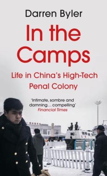 Couverture du livre « IN THE CAMPS » de Darren Byler aux éditions Atlantic Books