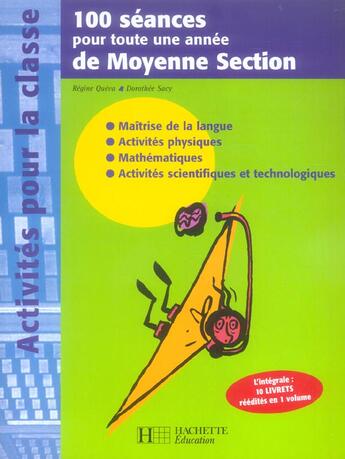 Couverture du livre « 100 séances pour toute une année de moyenne section » de Queva-R+Sacy-D aux éditions Hachette Education