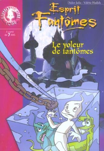 Couverture du livre « Esprit Fantômes 02 - Le voleur de fantômes » de Valérie Hadida aux éditions Hachette Jeunesse